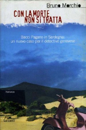 [Bacci Pagano 04] • Con La Morte Non Si Tratta